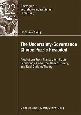 König |  The Uncertainty-Governance Choice Puzzle Revisited | Buch |  Sack Fachmedien