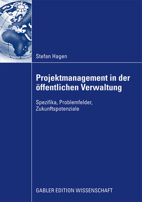 Hagen | Hagen, S: Projektmanagement in der öffentlichen Verwaltung | Buch | 978-3-8349-1580-1 | sack.de
