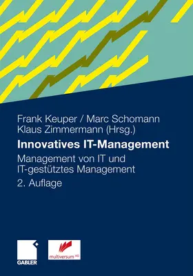 Keuper / Zimmermann / Schomann | Innovatives IT-Management | Buch | 978-3-8349-1597-9 | sack.de