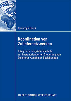 Glock | Koordination von Zuliefernetzwerken | Buch | sack.de