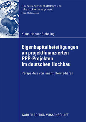 Riebeling | Riebeling, K: Eigenkapitalbeteiligungen an projektfinanziert | Buch | 978-3-8349-1601-3 | sack.de