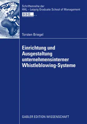 Briegel |  Einrichtung und Ausgestaltung unternehmensinterner Whistleblowing-Systeme | Buch |  Sack Fachmedien