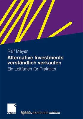 Meyer / Kräuter |  Alternative Investments verständlich verkaufen | Buch |  Sack Fachmedien