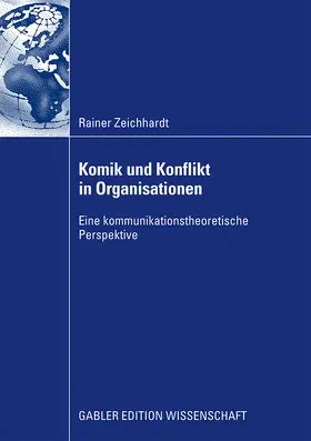Zeichhardt |  Komik und Konflikt in Organisationen | Buch |  Sack Fachmedien
