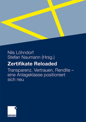 Naumann / Löhndorf | Zertifikate Reloaded | Buch | 978-3-8349-1652-5 | sack.de