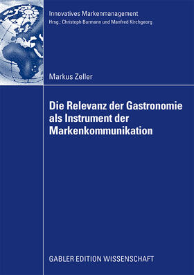 Zeller | Zeller, M: Relevanz der Gastronomie als Instrument der Marke | Buch | 978-3-8349-1663-1 | sack.de