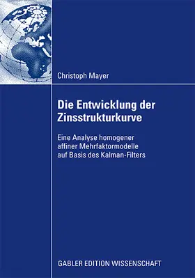 Mayer |  Die Entwicklung der Zinsstrukturkurve | Buch |  Sack Fachmedien