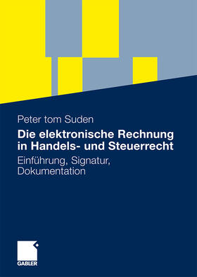 Suden |  Die elektronische Rechnung in Handels- und Steuerrecht | Buch |  Sack Fachmedien