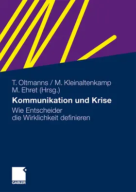 Oltmanns / Kleinaltenkamp / Ehret |  Kommunikation und Krise | Buch |  Sack Fachmedien