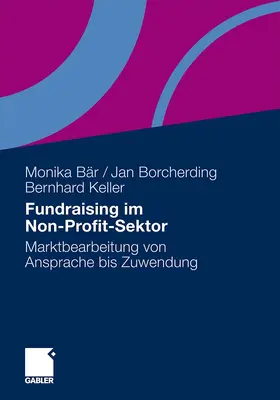Keller / Bär / Borcherding |  Fundraising im Non-Profit-Sektor | Buch |  Sack Fachmedien