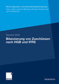 Wolf |  Wolf, S: Bilanzierung von Zuschüssen nach HGB und IFRS | Buch |  Sack Fachmedien