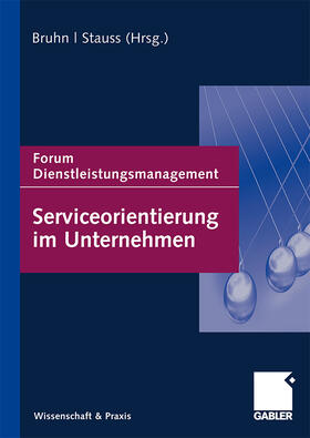 Bruhn / Stauss | Serviceorientierung im Unternehmen | Buch | 978-3-8349-1773-7 | sack.de