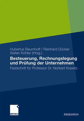 Baumhoff / Köhler / Dücker | Besteuerung, Rechnungslegung und Prüfung der Unternehmen | Buch | 978-3-8349-1799-7 | sack.de
