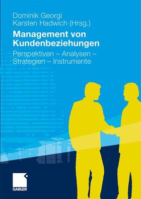 Georgi / Hadwich | Management von Kundenbeziehungen | Buch | 978-3-8349-1800-0 | sack.de
