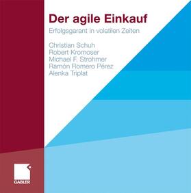 Schuh / Kromoser / Strohmer | Der agile Einkauf | Buch | 978-3-8349-1807-9 | sack.de