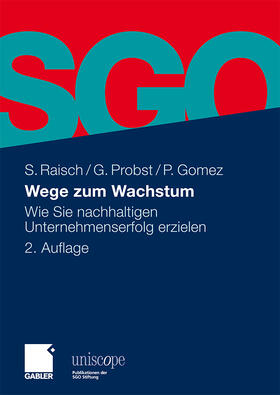 Raisch / Probst / Gomez | Raisch, S: Wege zum Wachstum | Buch | 978-3-8349-1810-9 | sack.de