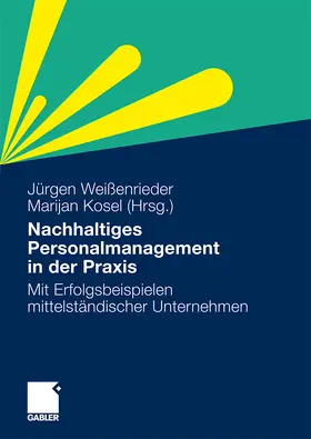 Kosel / Weißenrieder |  Nachhaltiges Personalmanagement in der Praxis | Buch |  Sack Fachmedien