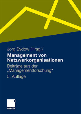 Sydow | Management von Netzwerkorganisationen | Buch | 978-3-8349-1878-9 | sack.de