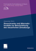 Bohn |  Bohn, A: Zinsschranke und Alternativmodelle zur Beschränkung | Buch |  Sack Fachmedien