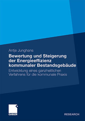 Junghans | Bewertung und Steigerung der Energieeffizienz kommunaler Bestandsgebäude | Buch | 978-3-8349-1979-3 | sack.de