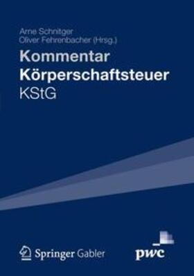 Schnitger, LL.M. / Fehrenbacher | Kommentar Körperschaftsteuer KStG | Buch | 978-3-8349-1987-8 | sack.de