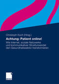 Koch |  Achtung: Patient online! | Buch |  Sack Fachmedien