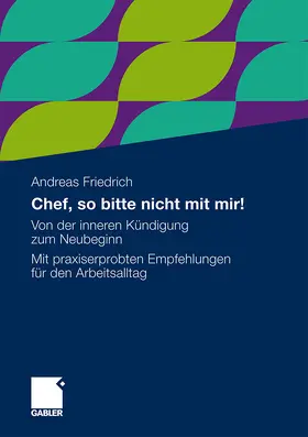 Friedrich | Chef, so bitte nicht mit mir! | Buch | 978-3-8349-2107-9 | sack.de