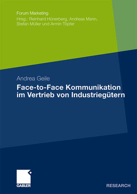 Geile | Geile, A: Face-to-Face Kommunikation im Vertrieb von Industr | Buch | 978-3-8349-2118-5 | sack.de