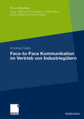Geile |  Geile, A: Face-to-Face Kommunikation im Vertrieb von Industr | Buch |  Sack Fachmedien