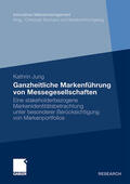 Jung |  Jung, K: Ganzheitliche Markenführung von Messegesellschaften | Buch |  Sack Fachmedien