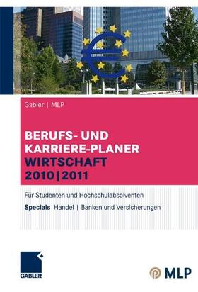 Brink / Ernst-Auch / Faber |  Gabler | MLP Berufs- und Karriere-Planer Wirtschaft 2010 | 2011 | Buch |  Sack Fachmedien
