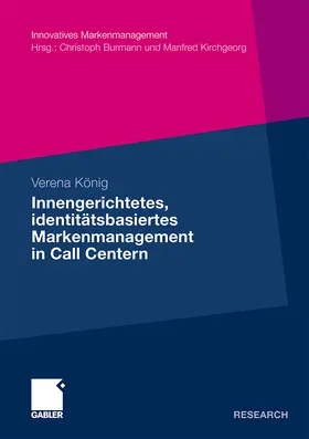 König |  Innengerichtetes, identitätsbasiertes Markenmanagement in Call Centern | Buch |  Sack Fachmedien