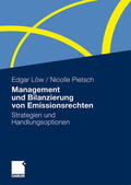 Pietsch / Löw |  Management und Bilanzierung von Emissionsrechten | Buch |  Sack Fachmedien