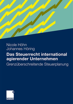 Höring / Höhn |  Das Steuerrecht international agierender Unternehmen | Buch |  Sack Fachmedien