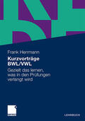 Herrmann |  Herrmann, F: Kurzvorträge BWL/VWL | Buch |  Sack Fachmedien