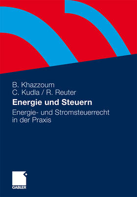 Khazzoum / Reuter / Kudla |  Energie und Steuern | Buch |  Sack Fachmedien