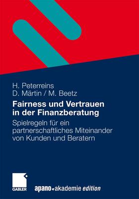 Peterreins / Beetz / Märtin |  Fairness und Vertrauen in der Finanzberatung | Buch |  Sack Fachmedien