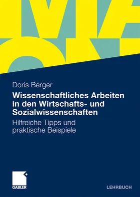 Berger-Grabner | Wissenschaftliches Arbeiten in den Wirtschafts- und Sozialwissenschaften | Medienkombination | 978-3-8349-2285-4 | sack.de