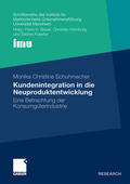 Schuhmacher |  Schuhmacher, M: Kundenintegration in die Neuproduktentwicklu | Buch |  Sack Fachmedien