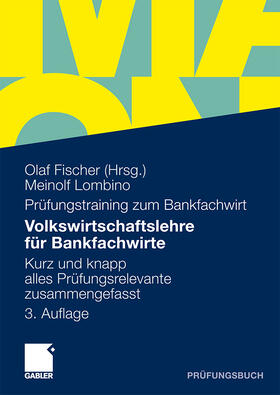 Lombino / Fischer | Lombino, M: Volkswirtschaftslehre für Bankfachwirte | Buch | 978-3-8349-2303-5 | sack.de
