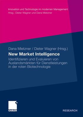 Mietzner / Wagner | New Market Intelligence | Buch | 978-3-8349-2342-4 | sack.de