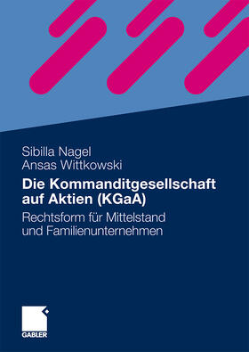 Wittkowski / Nagel | Die Kommanditgesellschaft auf Aktien (KGaA) | Buch | 978-3-8349-2364-6 | sack.de