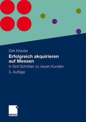 Kreuter | Erfolgreich akquirieren auf Messen | Buch | 978-3-8349-2418-6 | sack.de
