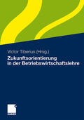 Tiberius |  Zukunftsorientierung in der Betriebswirtschaftslehre | Buch |  Sack Fachmedien