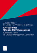 Schoop / Volejnik / Lies |  Schoop, S: Erfolgsfaktor Change Communications | Buch |  Sack Fachmedien