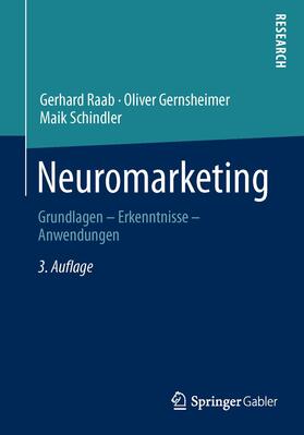 Raab / Schindler / Gernsheimer | Neuromarketing | Buch | 978-3-8349-2572-5 | sack.de