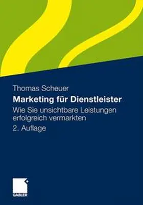 Scheuer | Marketing für Dienstleister | Buch | 978-3-8349-2588-6 | www.sack.de