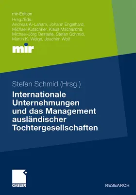 Schmid |  Internationale Unternehmungen und das Management ausländischer Tochtergesellschaften | Buch |  Sack Fachmedien
