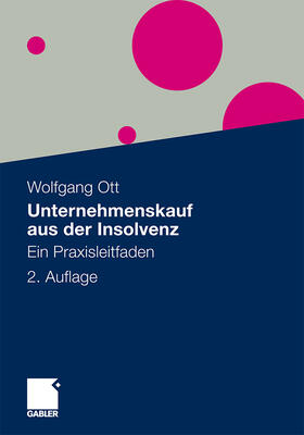 Ott | Ott, W: Unternehmenskauf aus der Insolvenz | Buch | 978-3-8349-2612-8 | sack.de