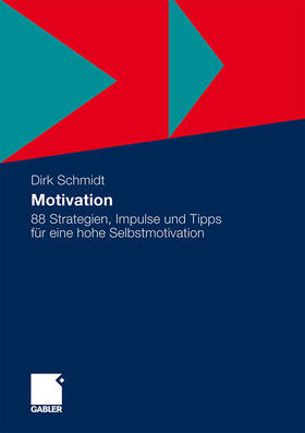 Schmidt | Schmidt, D: Motivation | Buch | 978-3-8349-2614-2 | sack.de